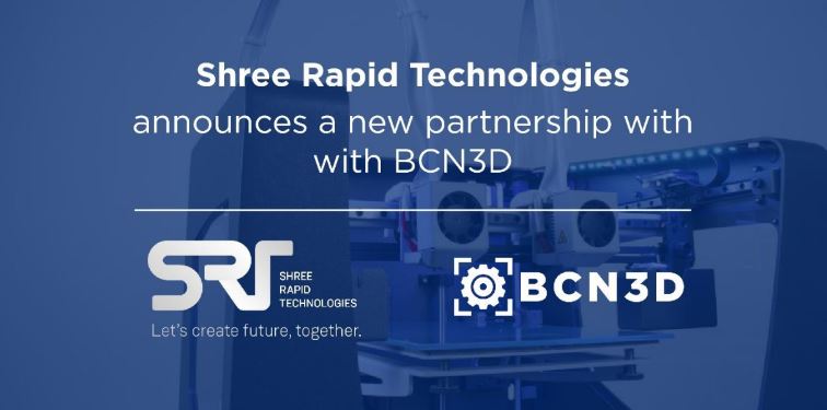 Shree Rapid Technologies announces a new partnership with BCN3D