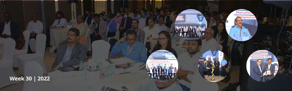 Additive Manufacturing Industry News | Week 30 | 2022