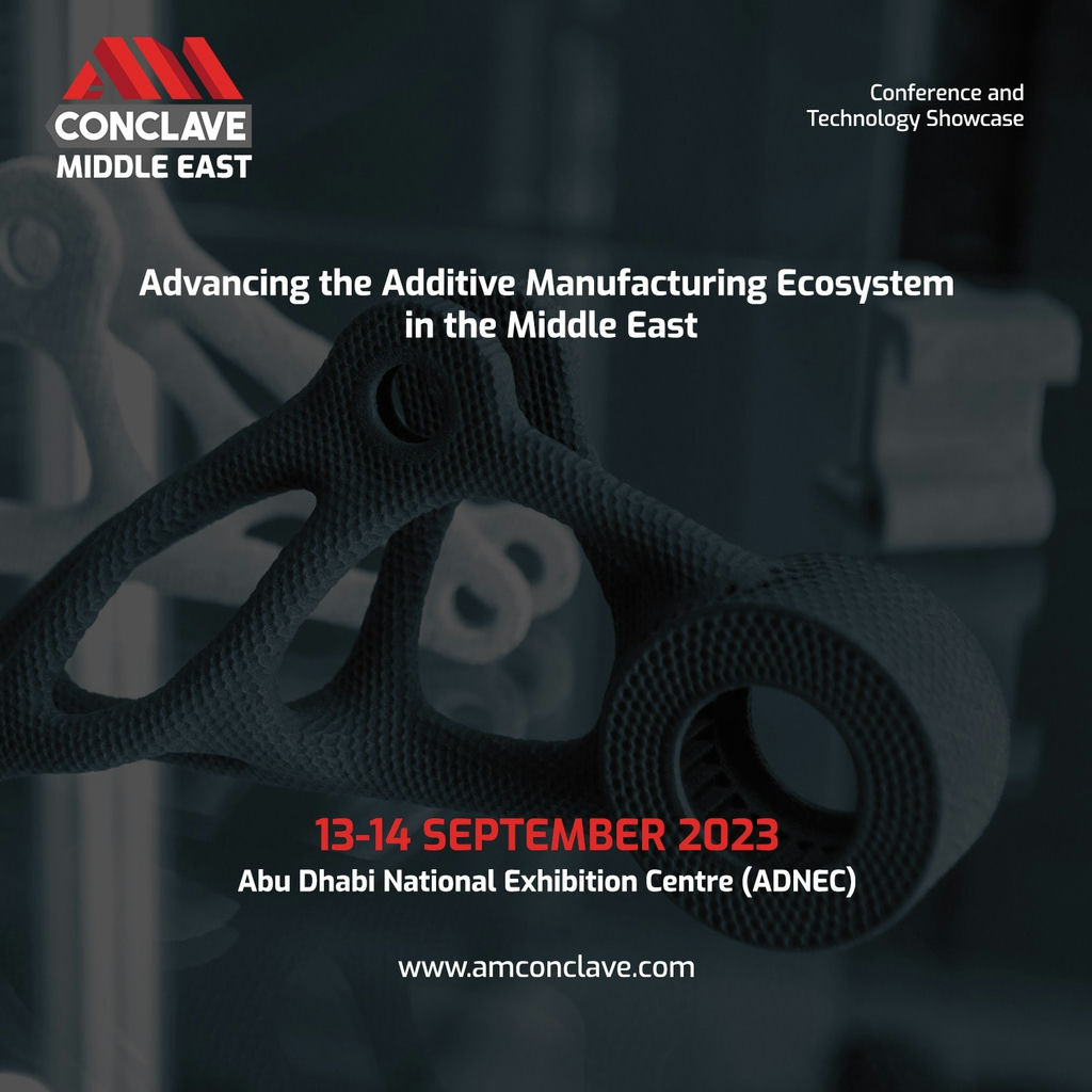 AM Conclave: Advancing the Additive Manufacturing Ecosystem in the Middle East